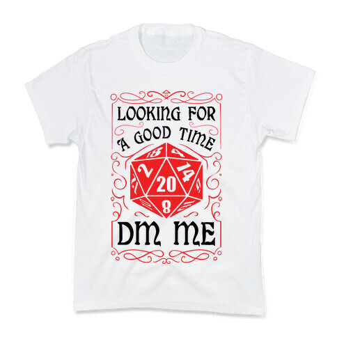 Looking For A good time, DM Me Kids T-Shirt