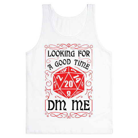 Looking For A good time, DM Me Tank Top