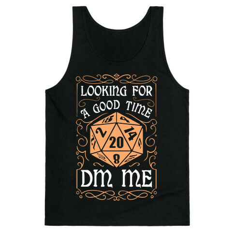 Looking For A good time, DM Me Tank Top