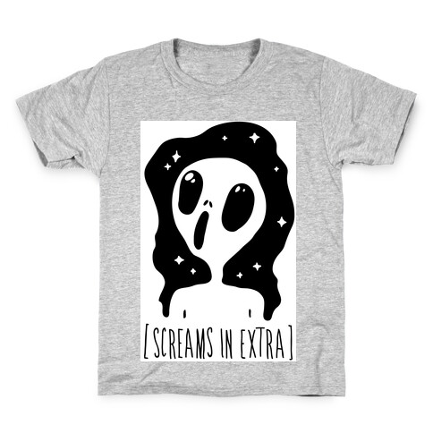 Screams in Extra Kids T-Shirt