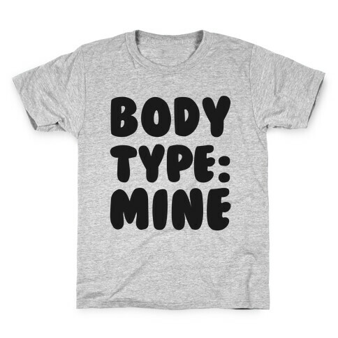 Body Type: Mine Kids T-Shirt