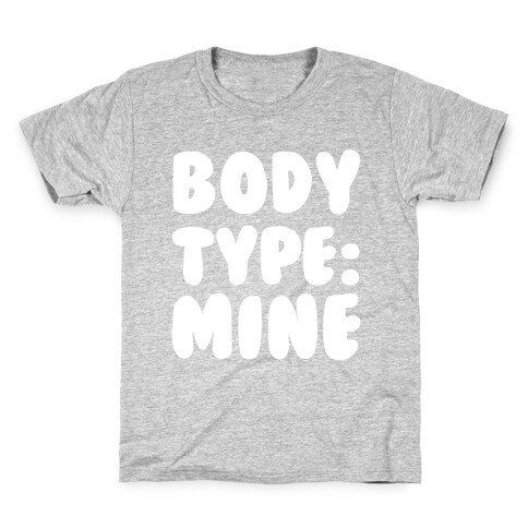 Body Type: Mine Kids T-Shirt