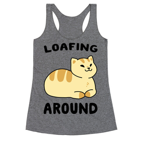 Loafing Around Racerback Tank Top