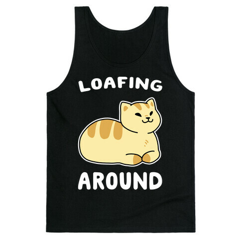 Loafing Around Tank Top
