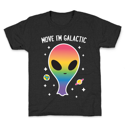 Move I'm Galactic Kids T-Shirt