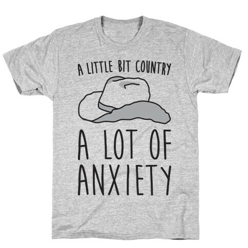 A Little Bit Country A Lot of Anxiety T-Shirt
