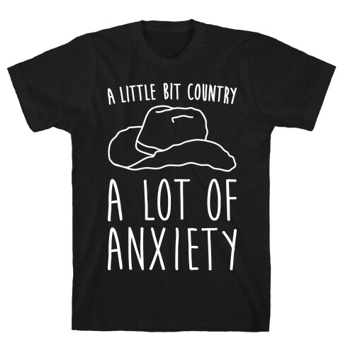 A Little Bit Country A Lot of Anxiety T-Shirt