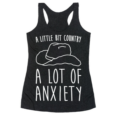 A Little Bit Country A Lot of Anxiety Racerback Tank Top