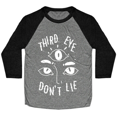 Third Eye Don't Lie Baseball Tee