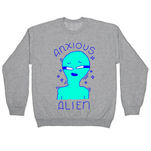 Anxious Alien Pullover