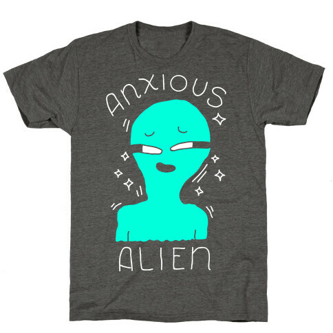 Anxious Alien T-Shirt