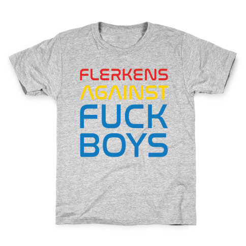 Flerkens Against F*** Boys Parody Kids T-Shirt