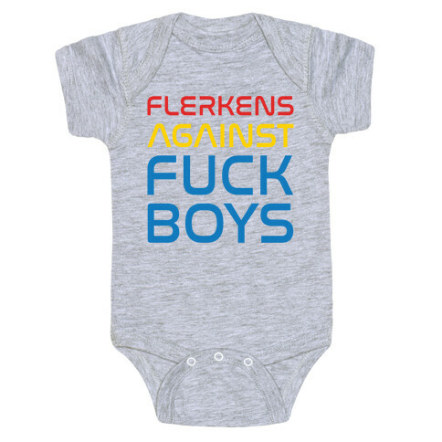 Flerkens Against F*** Boys Parody Baby One-Piece