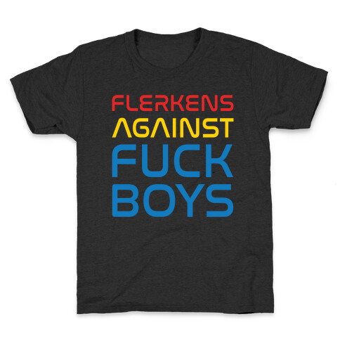 Flerkens Against F*** Boys Parody White Print Kids T-Shirt