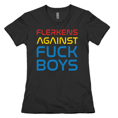 Flerkens Against F*** Boys Parody White Print Womens T-Shirt