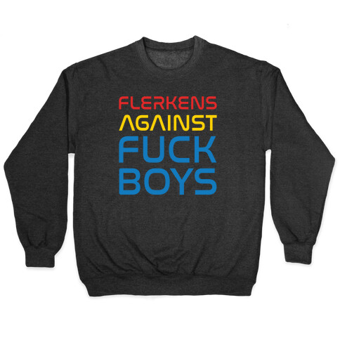 Flerkens Against F*** Boys Parody White Print Pullover