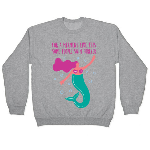 For A Merment Like This Parody Pullover