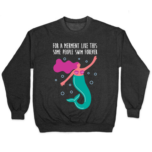 For A Merment Like This Parody Pullover