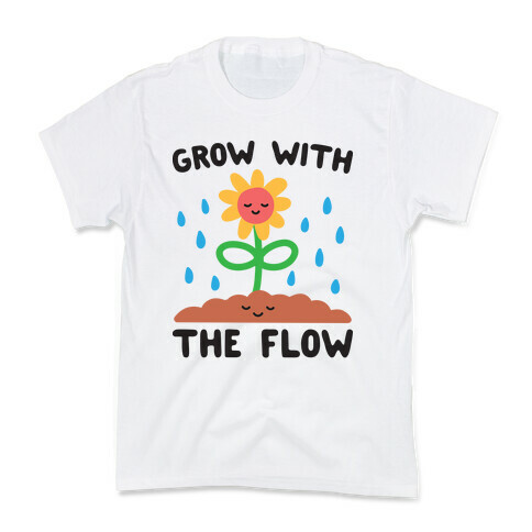 Grow With The Flow Kids T-Shirt