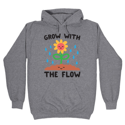 Grow With The Flow Hooded Sweatshirt