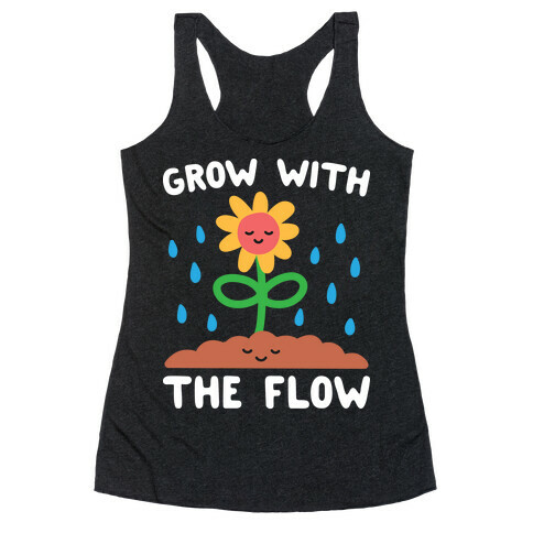 Grow With The Flow Racerback Tank Top