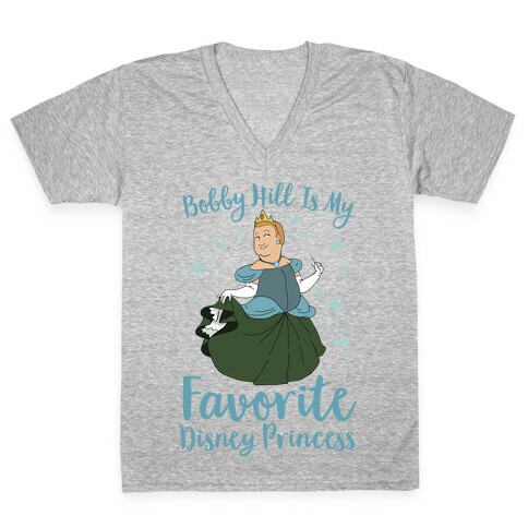 Bobby Hill Is My Favorite Disney Princess V-Neck Tee Shirt