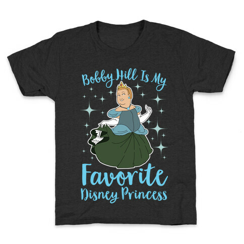 Bobby Hill Is My Favorite Disney Princess Kids T-Shirt