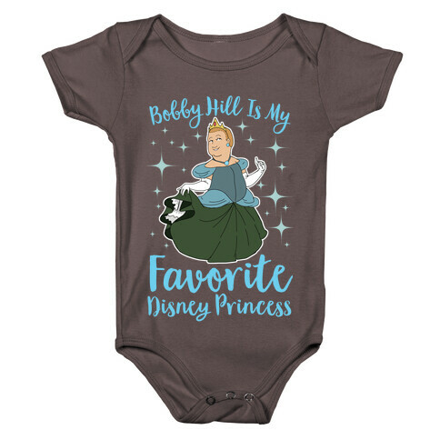 Bobby Hill Is My Favorite Disney Princess Baby One-Piece