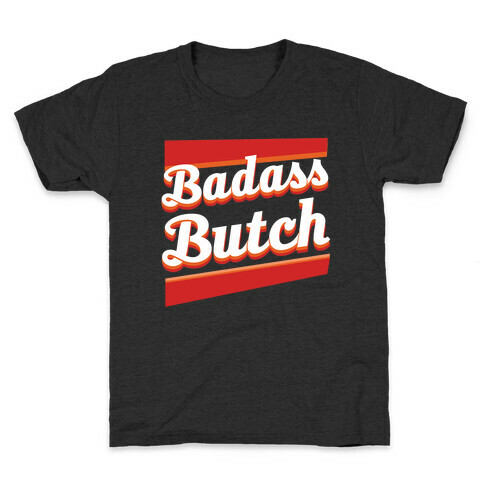 Badass Butch Kids T-Shirt