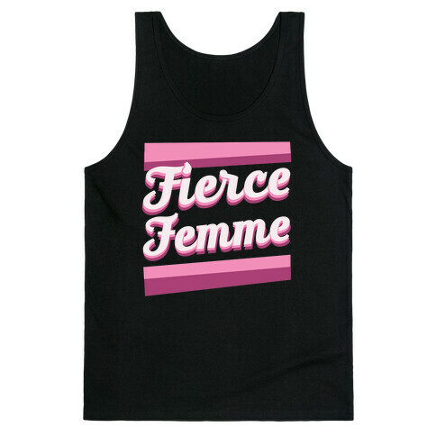 Fierce Femme  Tank Top