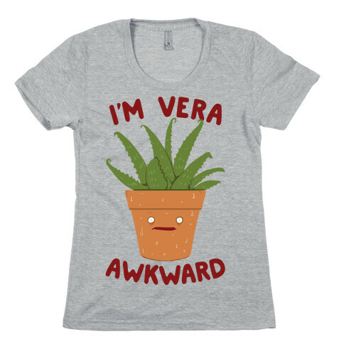 I'm Vera Awkward Womens T-Shirt