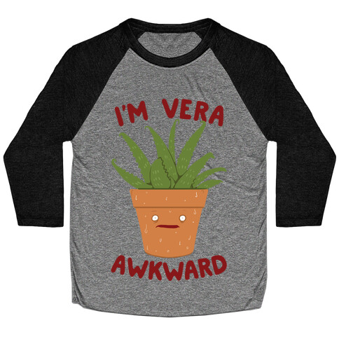 I'm Vera Awkward Baseball Tee