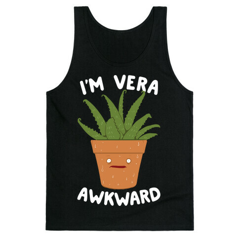 I'm Vera Awkward Tank Top