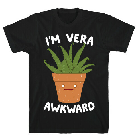 I'm Vera Awkward T-Shirt