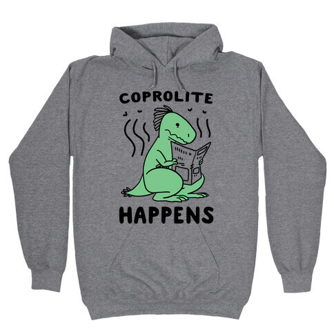 Coprolite Happens Hooded Sweatshirt