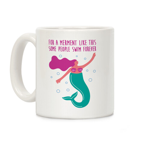 For A Merment Like This Parody Coffee Mug