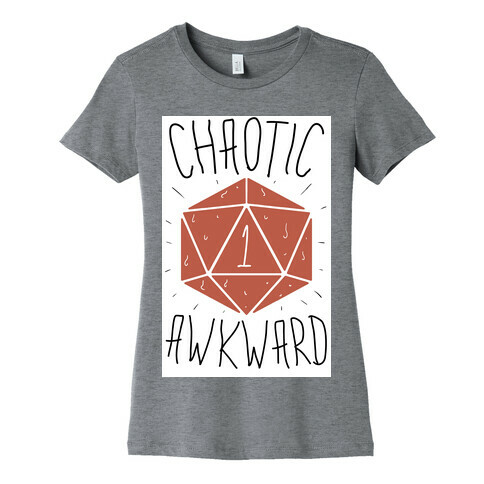 Chaotic Awkward Womens T-Shirt