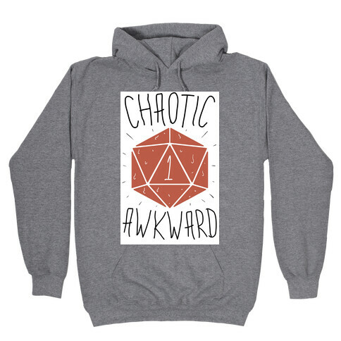 Chaotic Awkward Hooded Sweatshirt