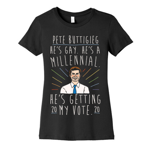 Pete Buttigieg 2020 He's Getting My Vote White Print Womens T-Shirt