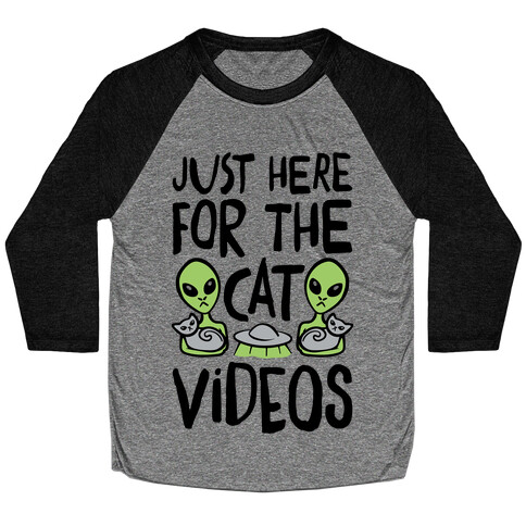 I'm Just Here For The Cat Videos Baseball Tee
