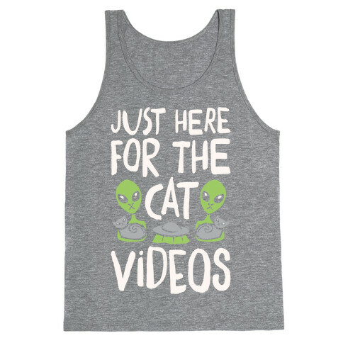 I'm Just Here For The Cat Videos White Print Tank Top