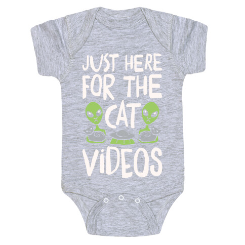 I'm Just Here For The Cat Videos White Print Baby One-Piece