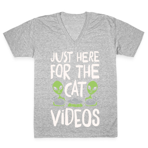 I'm Just Here For The Cat Videos White Print V-Neck Tee Shirt