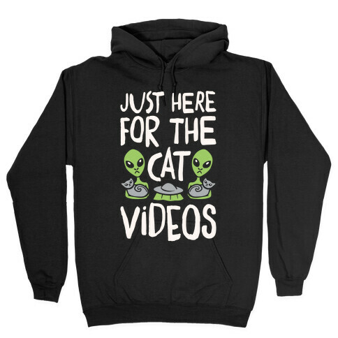 I'm Just Here For The Cat Videos White Print Hooded Sweatshirt