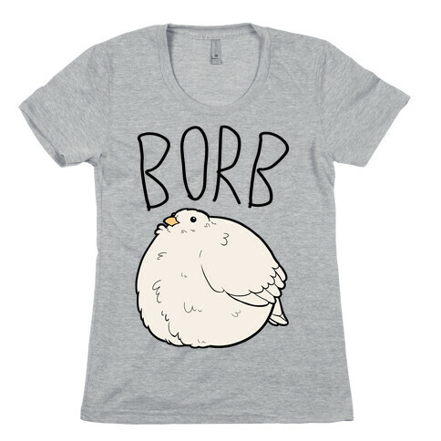 Borb Womens T-Shirt