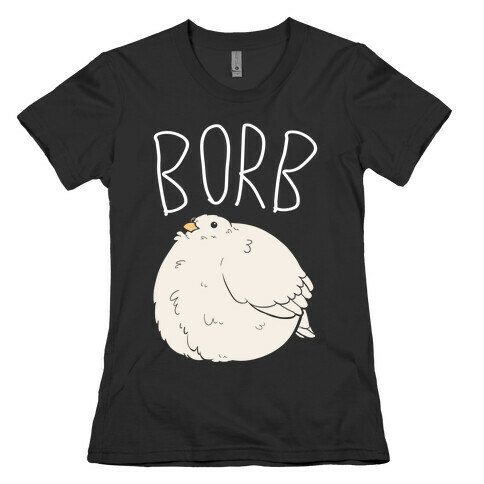 Borb Womens T-Shirt