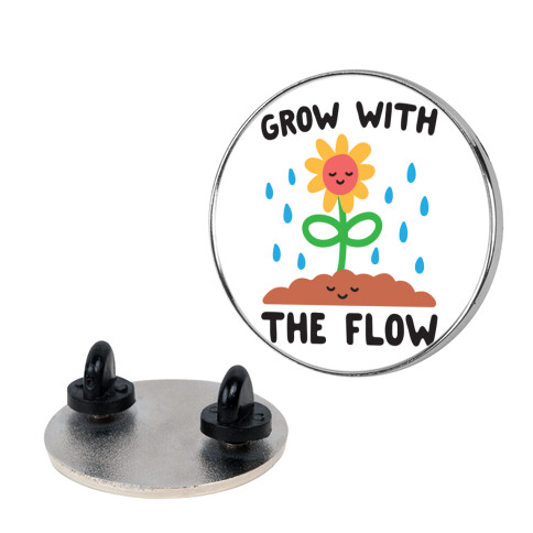 Grow With The Flow Pin