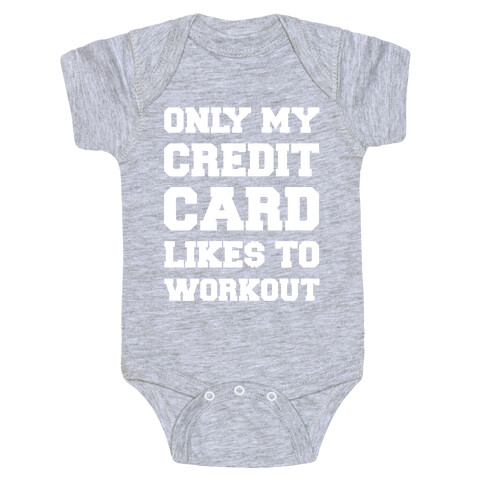 Only My Credit Card Likes To Work Out Baby One-Piece