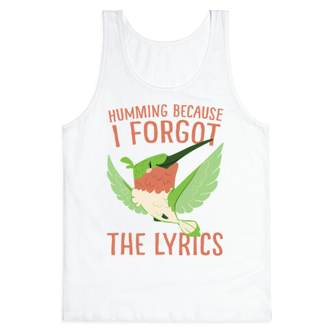 Humming Because I Forgot The Lyrics Tank Top