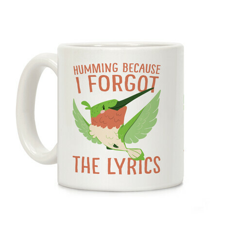 Humming Because I Forgot The Lyrics Coffee Mug